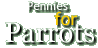 Pennies for Parrots